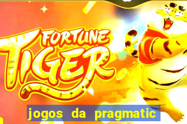 jogos da pragmatic que mais pagam